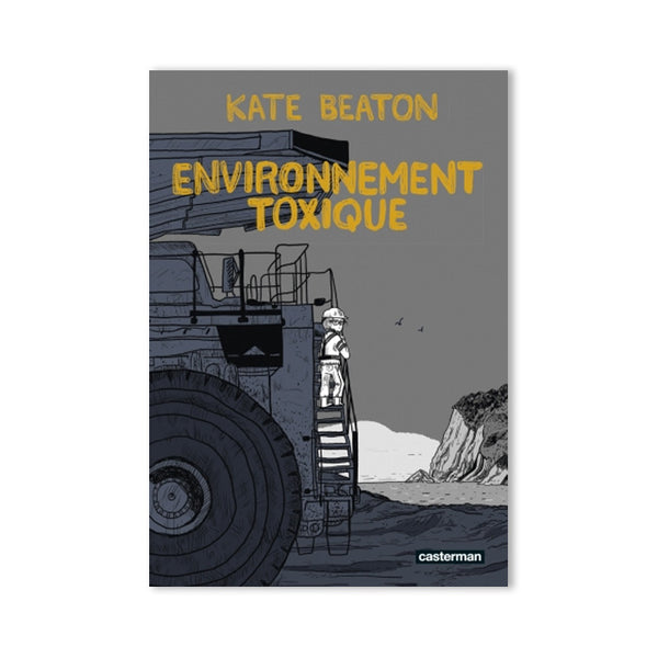 ENVIRONNEMENT TOXIQUE — by Kate Beaton