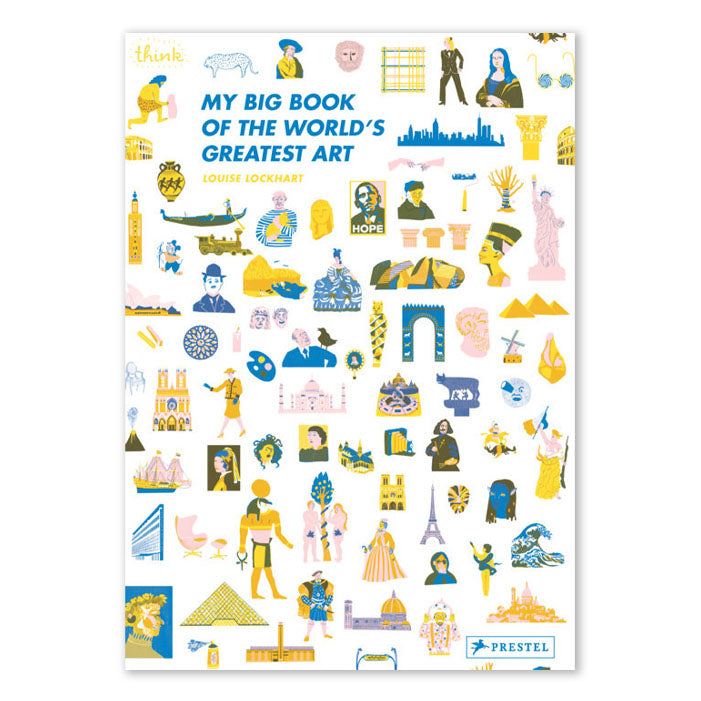 MY BIG BOOK OF THE WORLD'S GREATEST ART — by Louise Lockhart