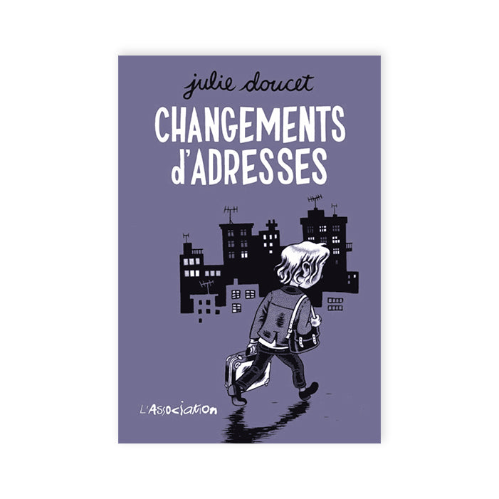 CHANGEMENTS D'ADRESSES — by Julie Doucet