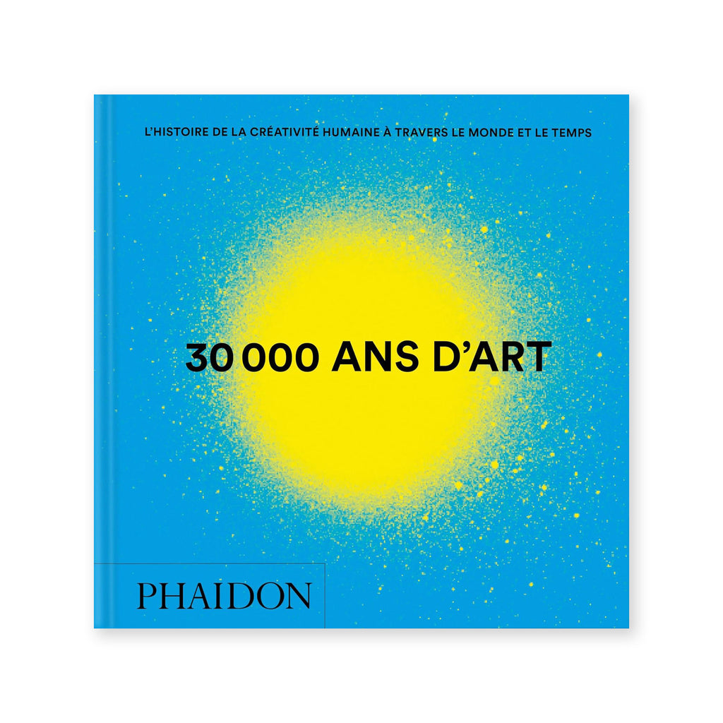 30 000 ANS D'ART — by Phaidon