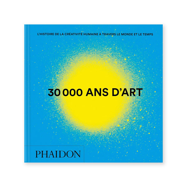 30 000 ANS D'ART — by Phaidon
