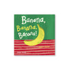 BANANA, BANANA, BANANA! — par Sarah Finan