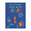 PLAY WITH COLOUR, An art activity book — by Marion Deuchars