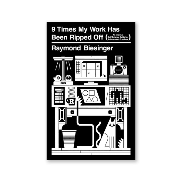 9 TIMES MY WORKS HAS BEEN RIPPED OFF — by Raymond Biesinger