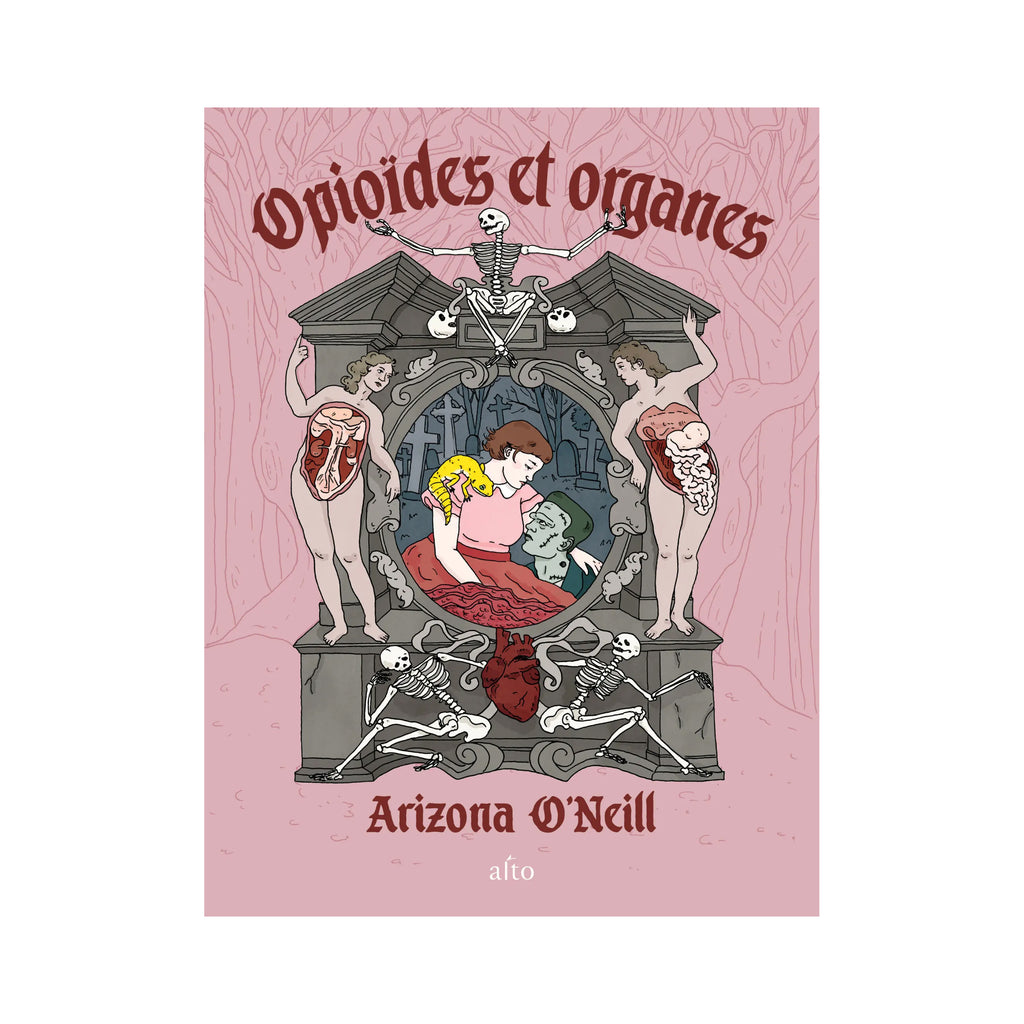 OPIOÏDES ET ORGANES — by Arizona O'Neill