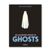 AN ILLUSTRATED HISTORY OF GHOSTS — by Adam Allsuch Boardman