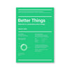 BETTER THINGS — by Daniel Liden