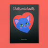 CHATS MÉCHANTS — by Delphine Chedru
