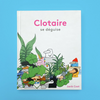CLOTAIRE SE DÉGUISE — par Janik Coat