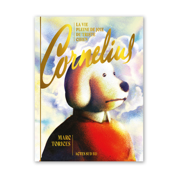 CORNELIUS, La vie pleine de joie du triste chien — by Marc Torices