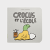 CROCUS ET L'ÉCOLE — par Sophie Guerrive