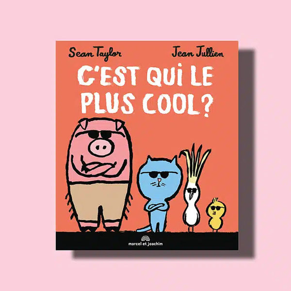 C'EST QUI LE PLUS COOL? — by Sean Taylor and Jean Jullien
