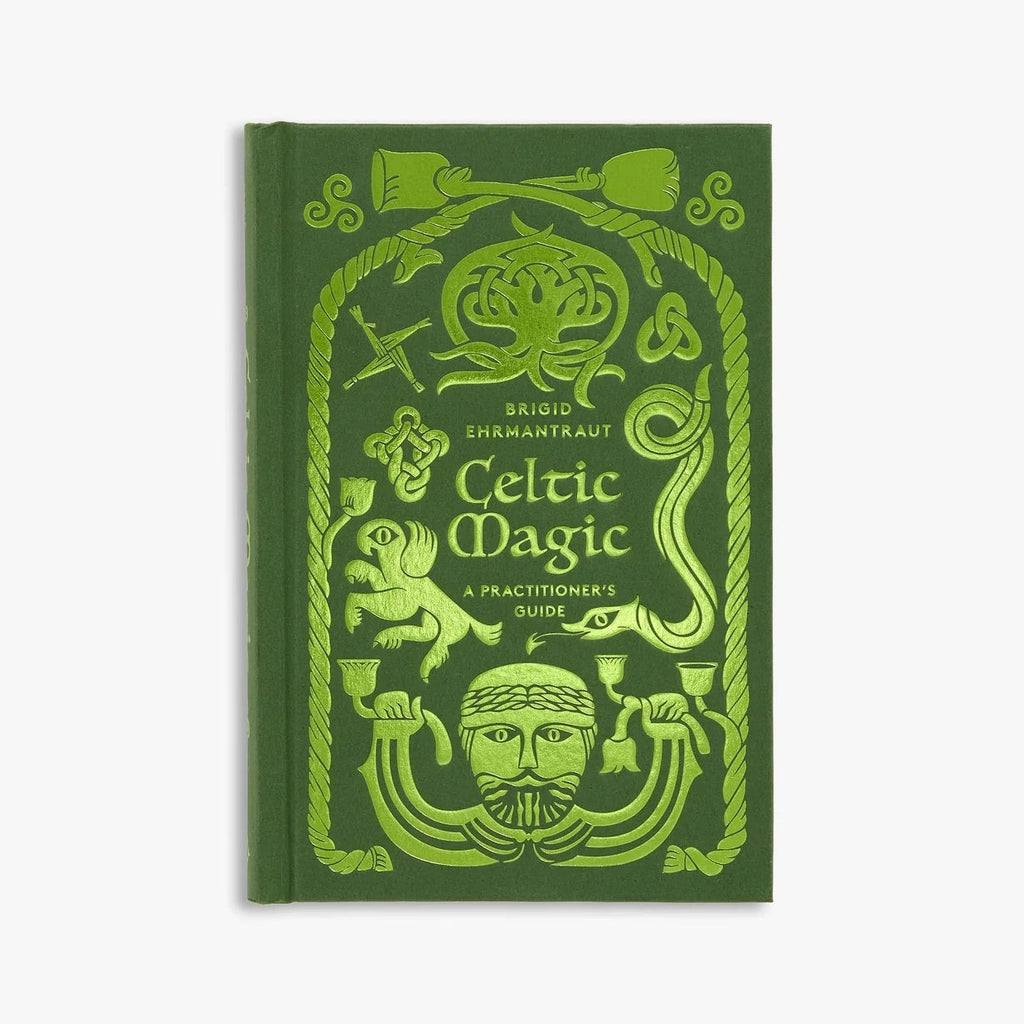 CELTIC MAGIC A Practitioner's Guide — by Brigid Ehrmantraut
