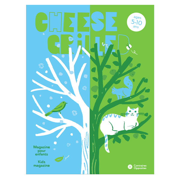 OPPOSITES — Issue 35 (5-10 years) - GRILLED CHEESE MAGAZINE