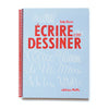 ÉCRIRE C'EST DESSINER — by Gaby Bazin