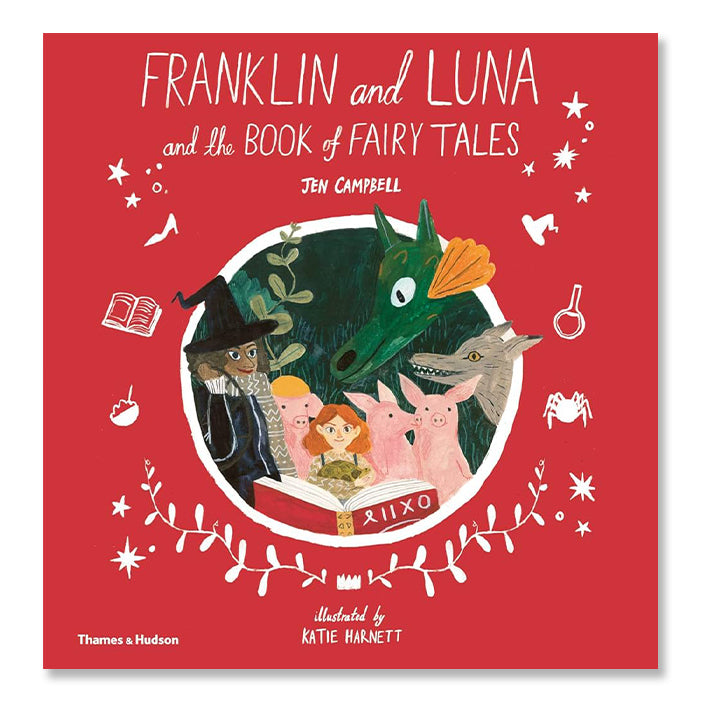FRANKLIN AND LUNA AND THE BOOK OF FAIRY TALES — par Jen Campbell et Katie Harnett