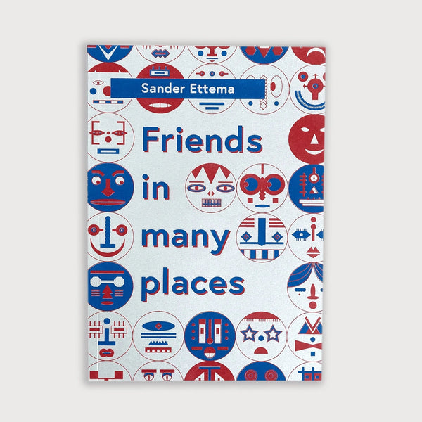 FRIENDS IN MANY PLACES — par Sander Ettema