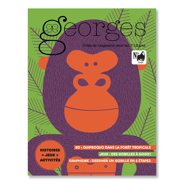 MAGAZINE GEORGES (7-12 years old) – N° GORILLE