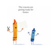 HAPPY EASTER FROM THE CRAYONS — by Drew Daywalt and Oliver Jeffers
