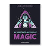 AN ILLUSTRATED HISTORY OF MAGIC — by Adam Allsuch Boardman