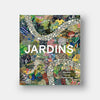 JARDIN : EXPLORER L'ART DE L'HORTICULTURE — by Phaidon