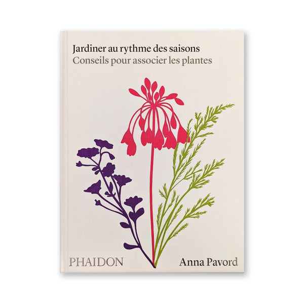 JARDINER AU RYTHME DES SAISONS — par Anna Pavord