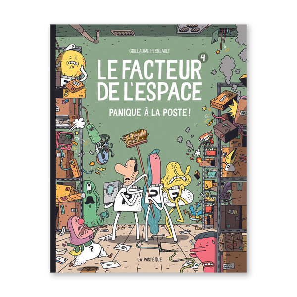 LE FACTEUR DE L'ESPACE TOME 4, Panique à La Poste! — by Guillaume Perreault