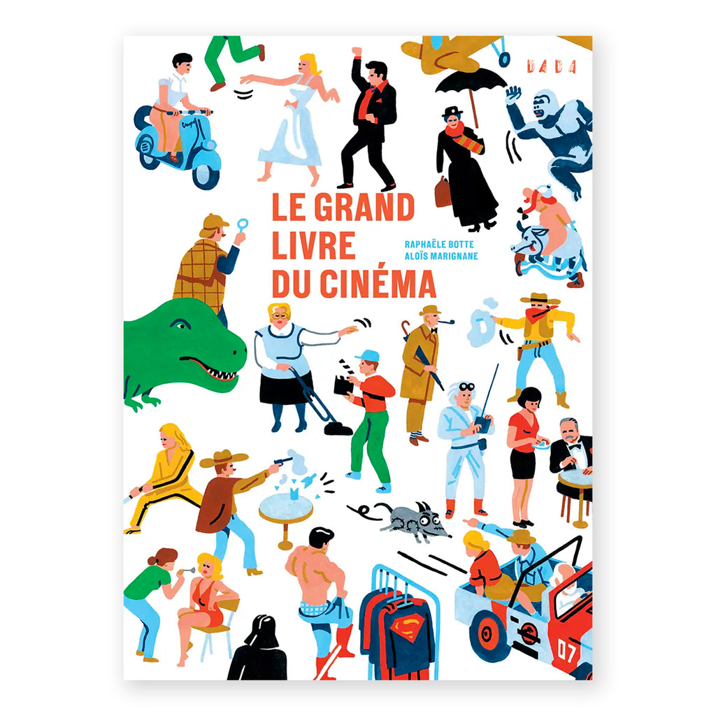 LE GRAND LIVRE DU CINÉMA — by Raphaële Botte and Aloïs Marignane