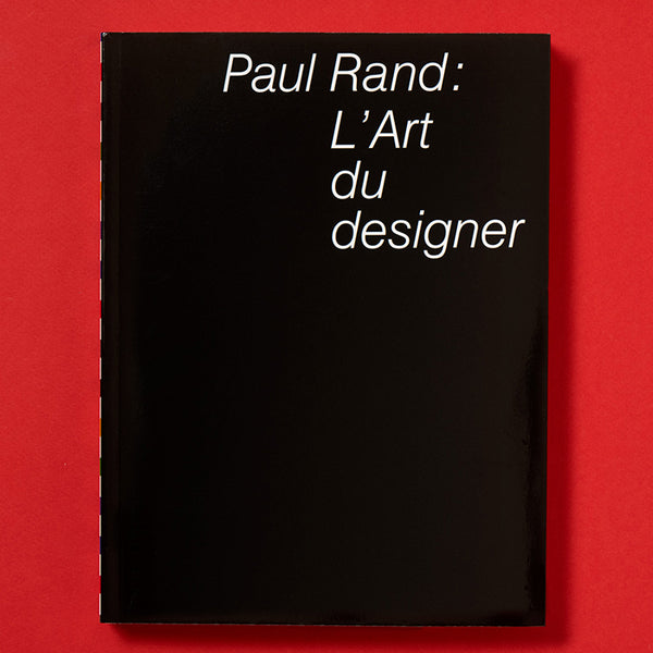 L’ART DU DESIGNER — by Paul Rand