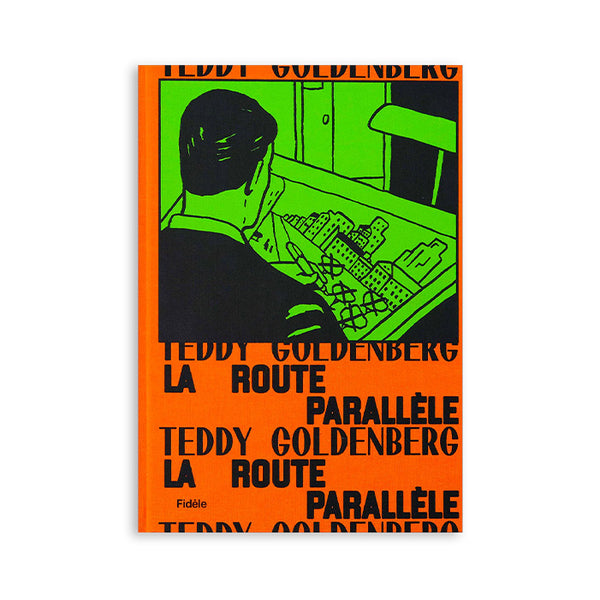 LA ROUTE PARALLÈLE — par Teddy Goldenberg