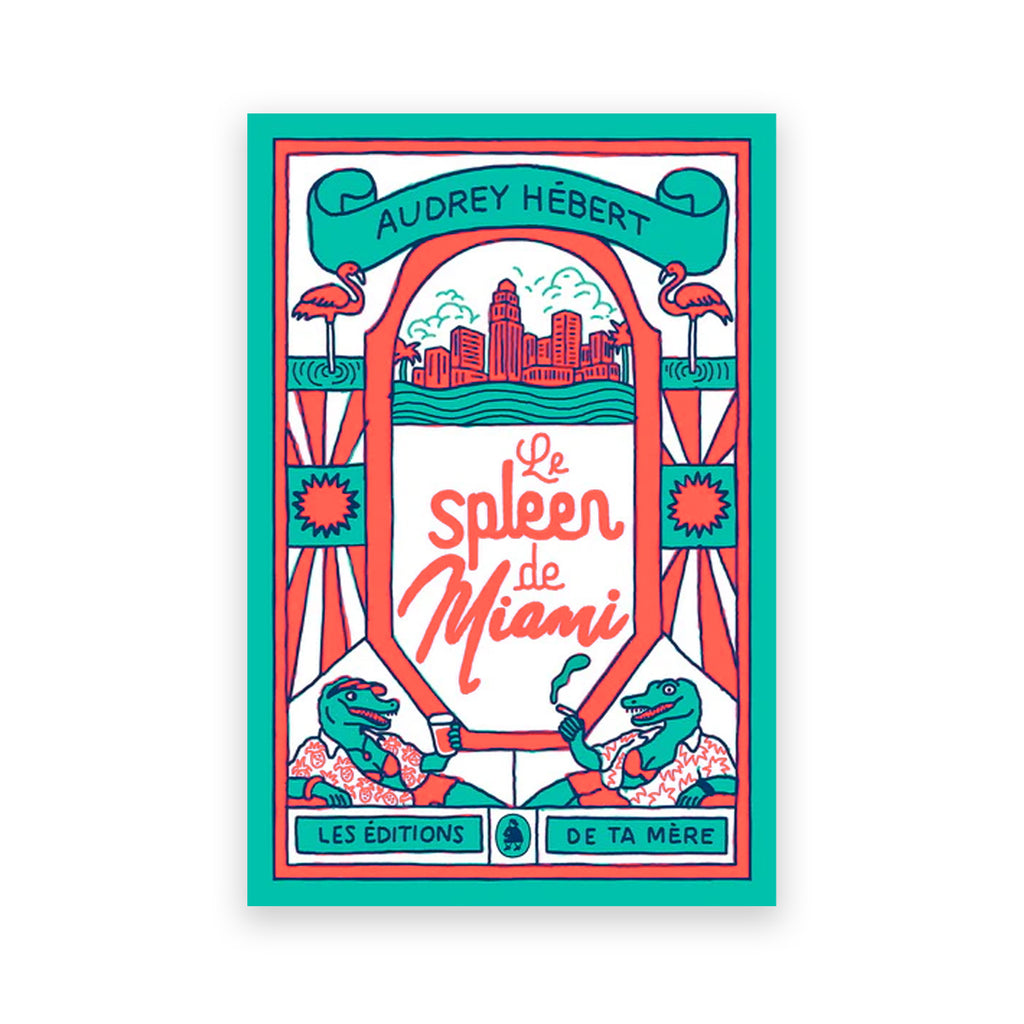 LE SPLEEN DE MIAMI — par Audrey Hébert