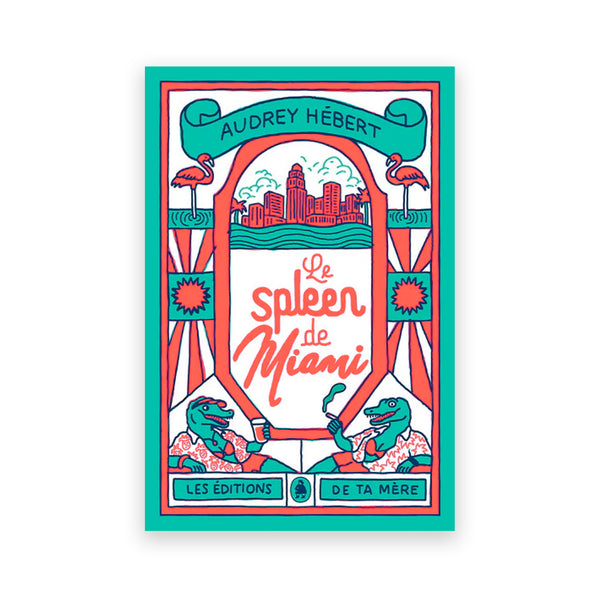 LE SPLEEN DE MIAMI — par Audrey Hébert