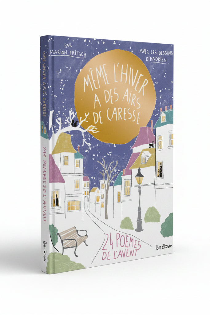 MÊME L’HIVER A DES AIRS DE CARESSE — par Marion Fritsch et Hadrien