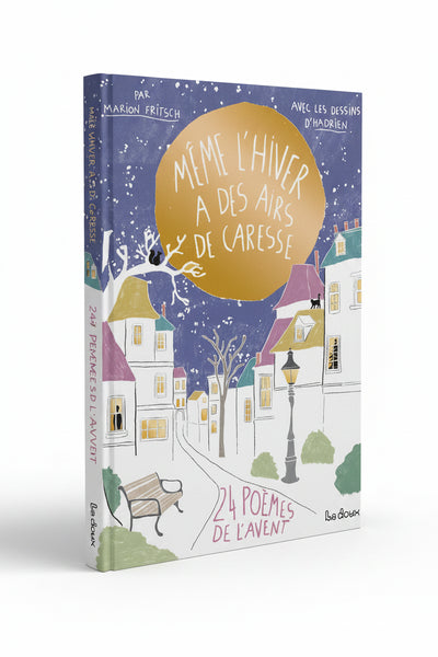 MÊME L’HIVER A DES AIRS DE CARESSE — par Marion Fritsch et Hadrien