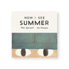 NOW I SEE SUMMER — by Mac Barnett, Jon Klassen