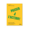 PASSER À L'ACTION — by Catherine Ouellet-Cummings