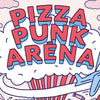 “PIZZA PUNK ARÉNA” - 18" x 24" — by Benoit Tardif