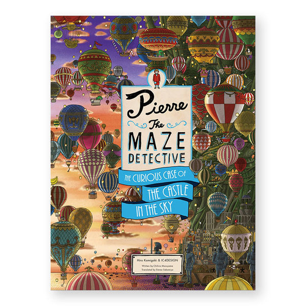 PIERRE THE MAZE DETECTIVE: The Curious Case of the Castle in the Sky — by Hiro Kamigaki and IC4DESIGN