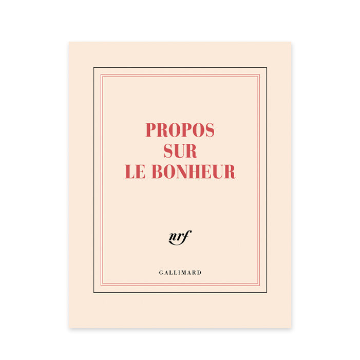 "PROPOS SUR LE BONHEUR" NOTEBOOK — by Gallimard