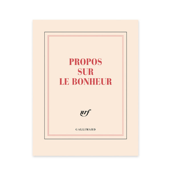 CARNET DE NOTES « PROPOS SUR LE BONHEUR » — par Gallimard