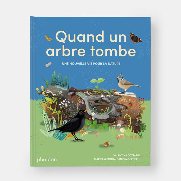 QUAND UN ARBRE TOMBE : Une nouvelle vie pour la nature — by Maciej Michno and Danio Miserocchi