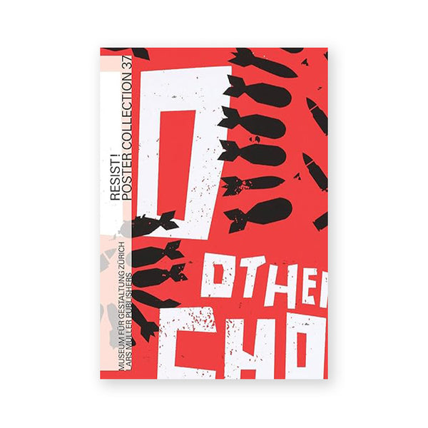 RESIST! Poster Collection 37 — by Lisa Bogerts and Silas Munro