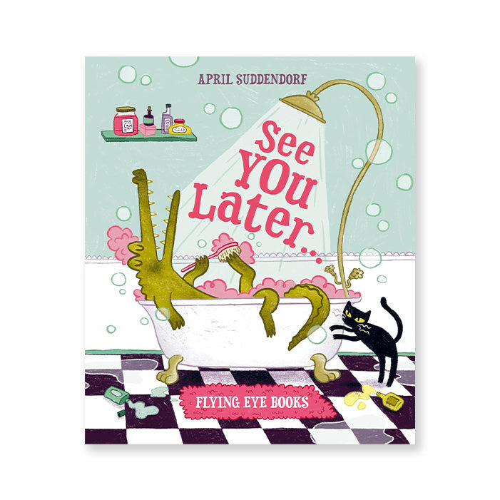 SEE YOU LATER… — by April Suddendorf