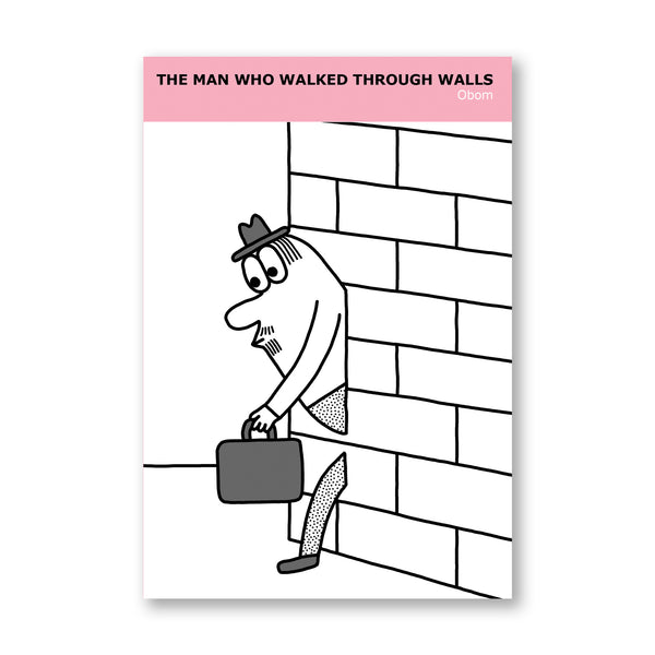 THE MAN WHO WALKED THROUGH WALLS — par Obom
