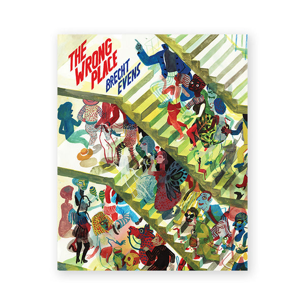 THE WRONG PLACE — by Brecht Evens