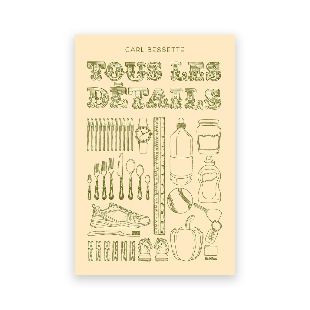 TOUS LES DÉTAILS — by Carl Bessette