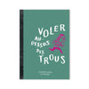 VOLER AU-DESSUS DES TROUS — by Catherine Lepage
