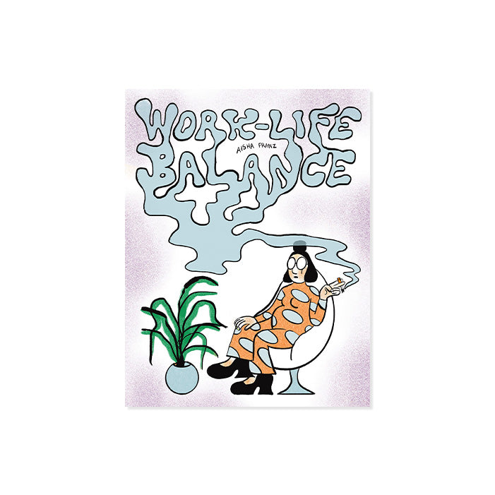 WORK-LIFE BALANCE — by Aisha Franz – Paperole