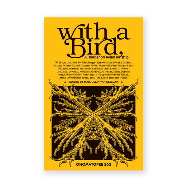 WITH A BIRD: A READER ON AVIAN KINSHIP — by Marjolein Van Der Loo