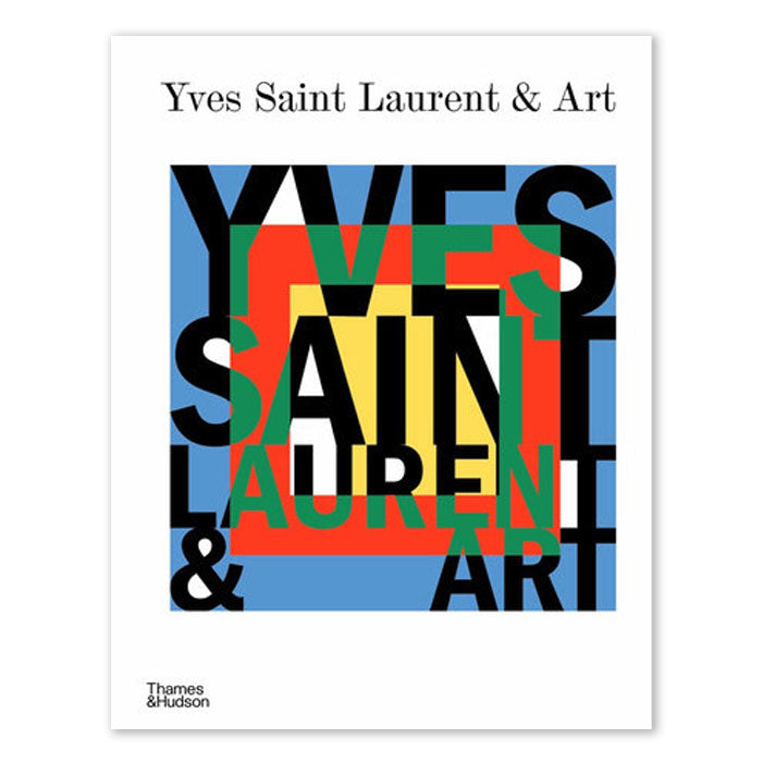 YVES SAINT LAURENT & ART — by Stephan Janson, Mouna Mekour and Madison Cox